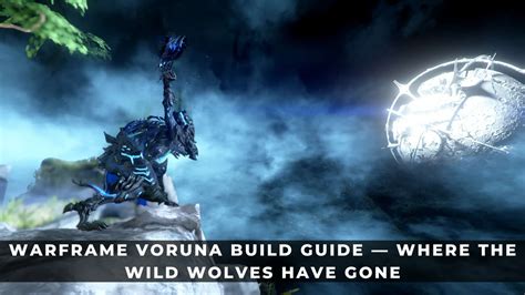 warframe coruna|Warframe Voruna Build Guide — Where the Wild Wolves Have Gone.